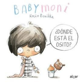 Baby Moni: ¿Donde Esta El Osito? - Bonilla Raya, Rocio