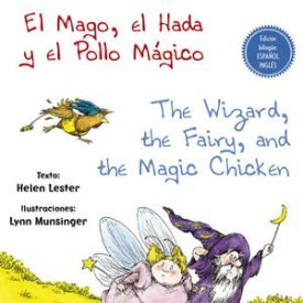 El Mago, El Hada Y El Pollo Mágico - The Wizard, The Fairy, And The Magic Chicke - Lester, Helen