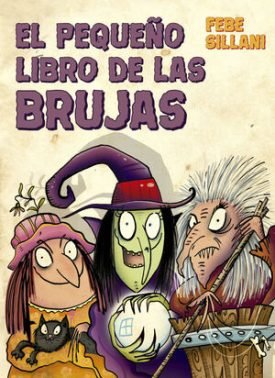 El Pequeño Libro De Las Brujas - Sillani, Febe