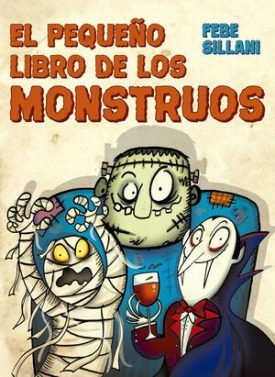 El Pequeño Libro De Los Monstruos - Sillani, Febe