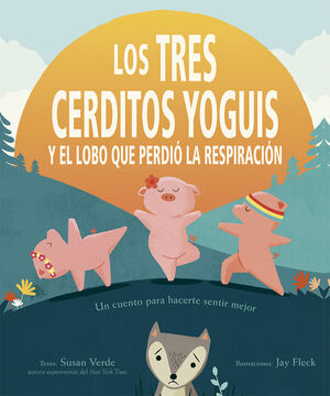 Los Tres Cerditos Yoguis Y El Lobo Que Perdió La Respiración