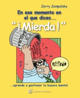 En Ese Momento En El Que Dices..."¡Mierda!" - Jampolsky, Gerald