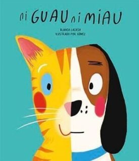 Ni Guau Ni Miau - Blanca Lacasa