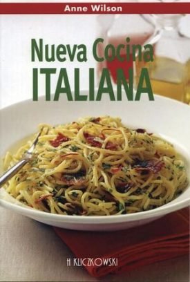 Nueva Cocina Italiana - Wilson, Anne