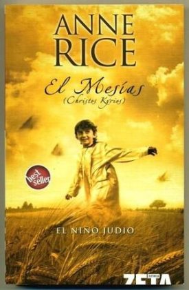 El Mesias. El Niño Judio - Rice, Anne