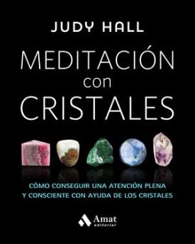 Meditación Con Cristales - Hall, Judy