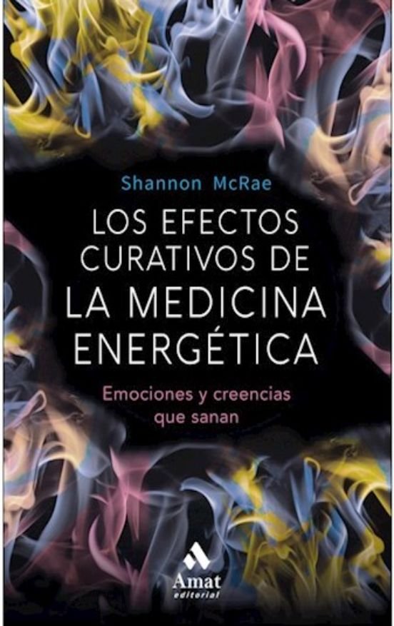 Los Efectos Curativos De La Medicina Energetica - Shannon Mcrae