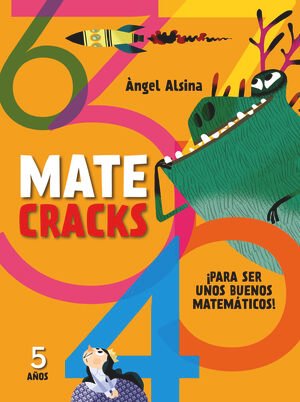Matecracks 5 Años. Para Ser Un Buen Matematico - Alsina Pastells, Àngel
