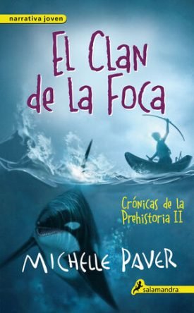 El Clan De La Foca (Crónicas De La Prehistoria 2) - Paver, Michelle