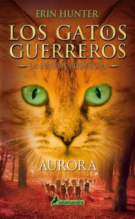 Los Gatos Guerreros, La Nueva Profecía 3: Aurora - Hunter, Erin