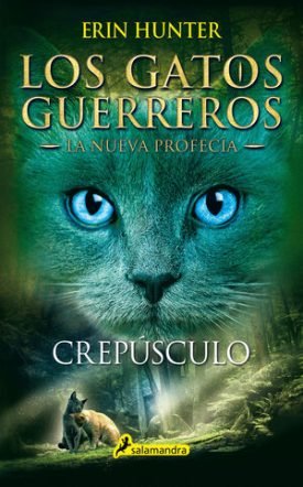 Los Gatos Guerreros, La Nueva Profecía 5: Crepúsculo - Hunter, Erin