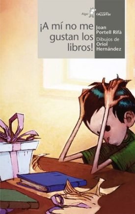 Calcetin Blanco. ¡A Mi No Me Gustan Los Libros! - Portell Rifà, Joan