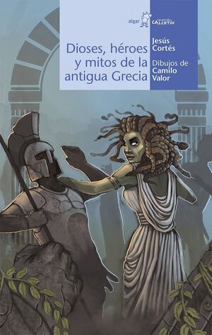 Calcetin Azul. Dioses, Heroes Y Mitos De La Antigua