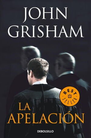 La Apelación - Grisham, John