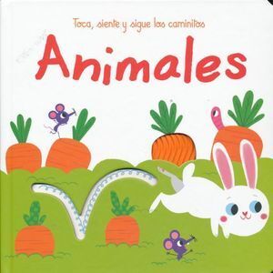 Toca Siente Y Sigue Los Caminitos: Animales