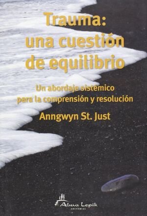 Trauma Una Cuestion De Equilibrio - Anngwyn St. Just