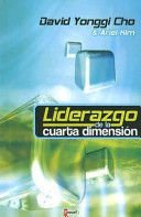 Liderazgo De La Cuarta Dimensión - David Yonggi Cho;Ariel Kim