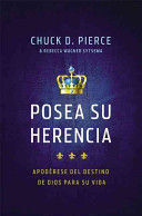 Posea Su Herencia - Chuck D. Pierce;Rebecca Wagner Sytsema