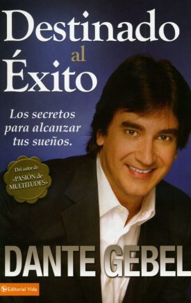 Destinado Al Exito - Dante Gebel