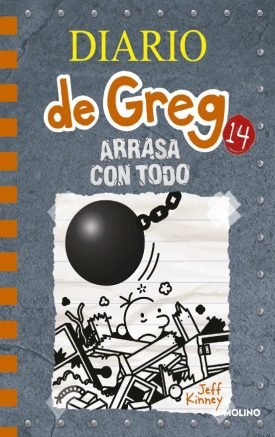 Diario De Greg 14. Arrasa Con Todo - Jeff Kinney