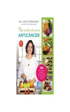 Mis Recetas De Cocina Anticáncer - Odile Fernández