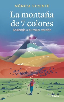 Montaña De 7 Colores: Asciende A Tu Mejor Version - Monica Vicente