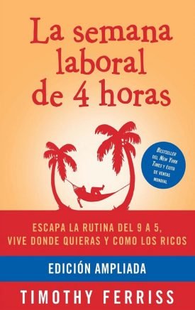 La Semana Laboral De 4 Horas - Timothy Ferriss