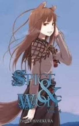 Spice And Wolf Vol. 4 - Isuna Hasekura, Keito Koume