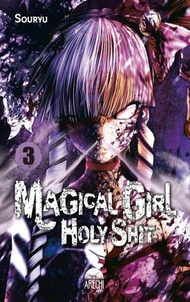 Magical Girl Holy Shit Vol. 3 - Souryu