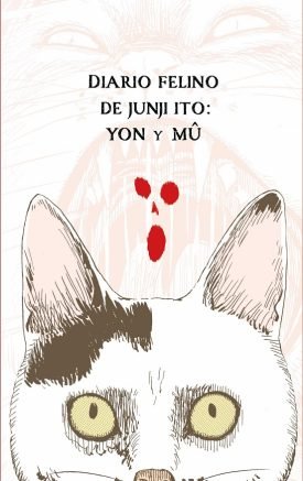 Diario Felino De Junji Ito: Yon Y Mu - Junji Ito