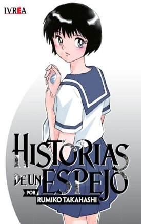 Historias De Un Espejo – Takahashi Rumiko