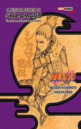 La Historia Secreta De Shikamaru (Novela) - Masashi Kishimoto, Shikamaru, Takashi Yano