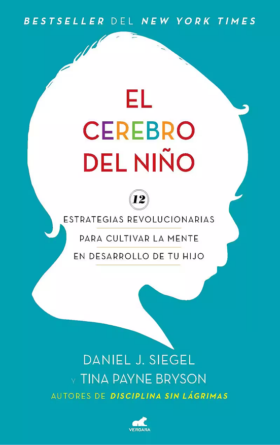 El cerebro del niño -Daniel J. Siegel