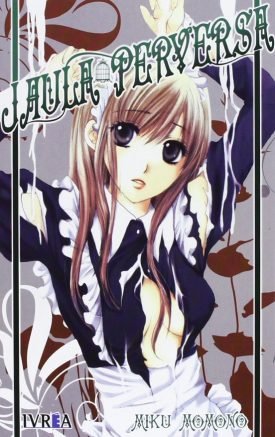 Jaula Perversa (Tomo Unico) - Miku Momono