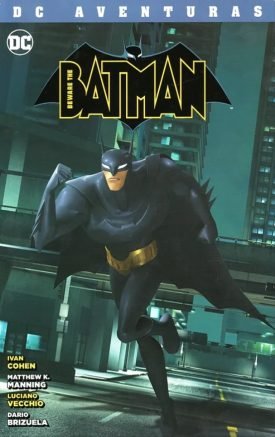 BEWARE THE BATMAN - Ivan Cohen, Matthew K. Manning, Luciano Vecchio, Dario Brizuela