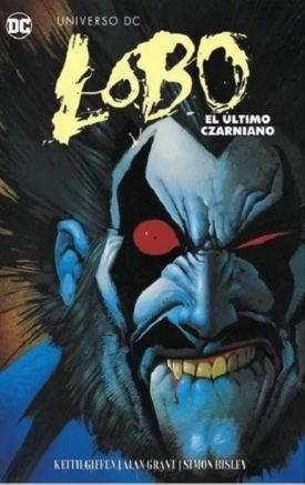 Lobo El Ultimo Czarniano - Keith Giffen , Alan Grant, Simon Bisley