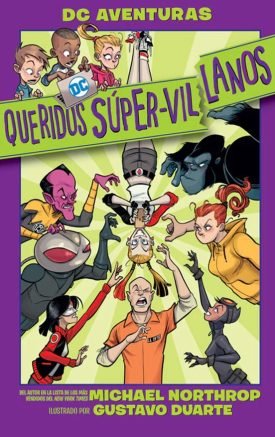 Queridos Super Villanos - Michael Northrop, Gustavo Duarte