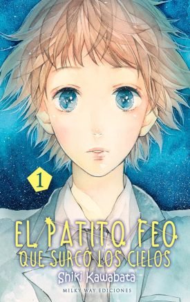 El Patito Feo Que Surcó Los Cielos Vol.1 - Shiki Kawabata
