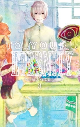 To Your Eternity Vol. 3 - Yoshitoki Ōima
