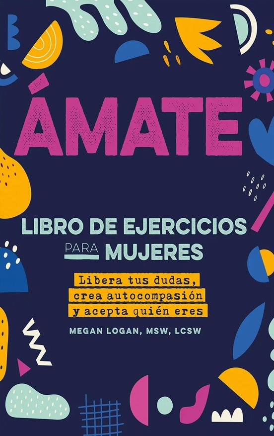 Ámate (Libro De Ejercicios Para Mujeres)