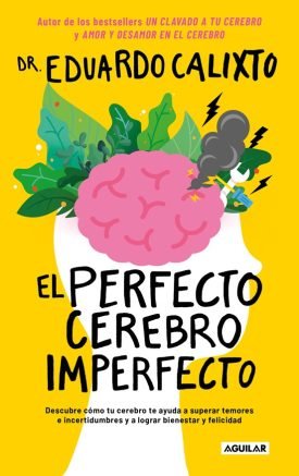 Perfecto Cerebro Imperfecto - Eduardo Calixto