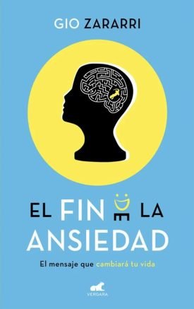 El fin de la Ansiedad - Gio Zararri