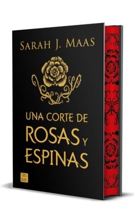 Una corte de rosas y espinas "Edición especial" - Sarah J. Maas