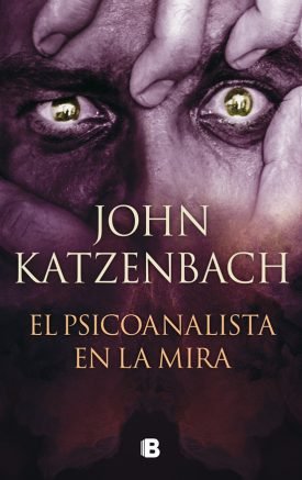 Psicoanalista 3: Psicoanalista En La Mira - John Katzenbach