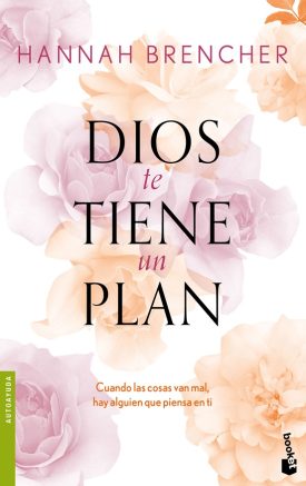 Dios Te Tiene Un Plan - Hannah Brencher