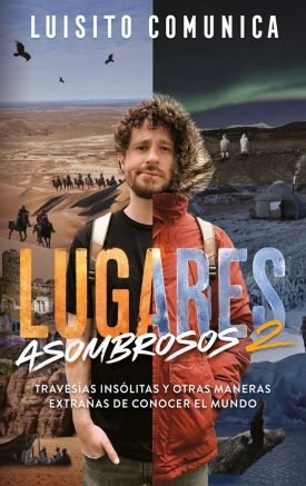 Lugares Asombrosos 2 - Luisito Comunica