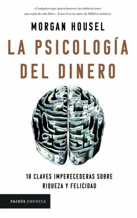La Psicología Del Dinero - Morgan Housel