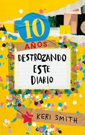 Destroza Este Diario. Ahora A Todo Color ( Ed. 10 Años ) - Keri Smith