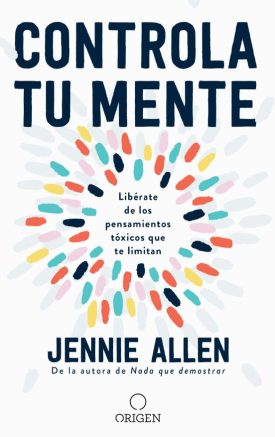 Controla tu mente - Jennie Allen