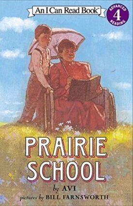 Prairie School (I Can Read Level 4) - Avi
